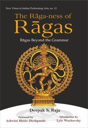 Stock image for The Raga-Ness of Ragas: Ragas Beyond the Grammar for sale by Roundabout Books