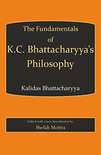 Stock image for Fundamentals of K.C. Bhattachary s Philosophy for sale by Books Puddle