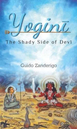 Stock image for Yogini: The Shady Side of Devi for sale by Blackwell's