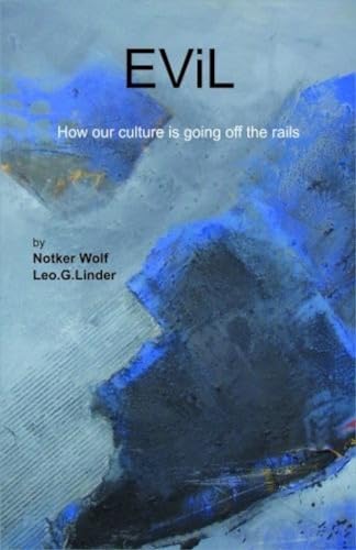 Beispielbild fr Evil : How Our Culture is Going off the Rails zum Verkauf von WorldofBooks