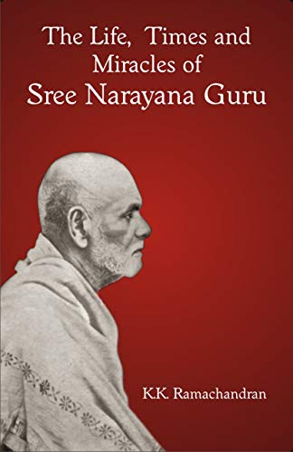 Stock image for Life Times and Miracles of Sree Narayana Guru for sale by Books Puddle