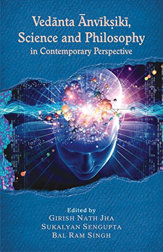 Stock image for Vedanta Anvikshiki: Science and Philosophy in Contemporary Perspective, 1 Edition for sale by Books in my Basket