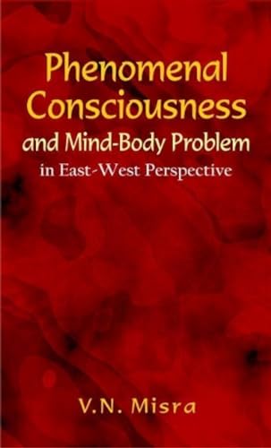 Stock image for Phenomenal Consciousness and Mind-Body Problem for sale by Books Puddle