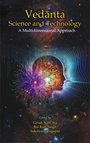 Stock image for Vedanta Science and Technology: A Multidimensional Apporoach, 1st Edition for sale by Books in my Basket