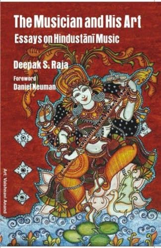 Stock image for Musician and His Art: Essays on Hindustani Music for sale by GF Books, Inc.