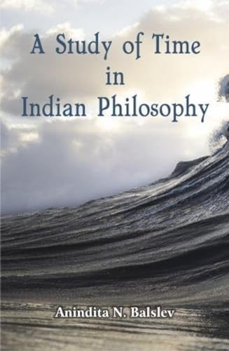 Stock image for A Study of Time in Indian Philosophy, 1st Edition for sale by Books in my Basket
