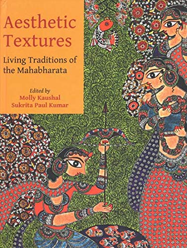 Stock image for Aesthetic Textures: Living Traditions of the Mahabharata for sale by Book Deals