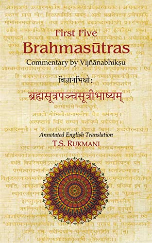 9788124610633: First Five Brahmasūtras (विज्ञानभिक्षोः ब्रह्मसूत्रपञ्चचसूत्रीभाष्यम्)