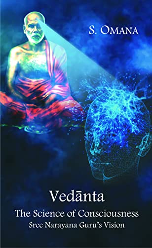 Stock image for Vedanta: The Science of Consciousness Sree Narayana Guru?s Vision, 1st Edition for sale by Books in my Basket