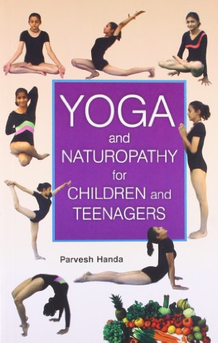 9788124802557: Yoga and Naturopathy for Children and Teenagers