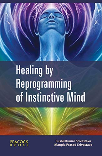 Stock image for Healing by Reprogramming of Instinctive Mind for sale by Books Puddle
