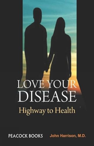 Stock image for Love Your Disease Highway to Health for sale by Books Puddle