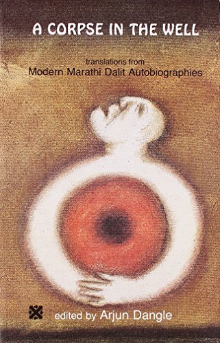 9788125002697: Corpse In The Well, A: Translations From Modern Marathi Dalit Autobiographies