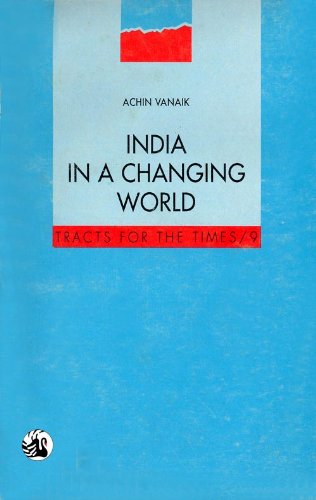9788125006350: India in a changing world: Problems, limits, and successes of its foreign policy (Tracts for the times)