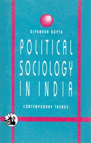 Political Sociology in India- contemporary trends (9788125006657) by Gupta, Dipankar