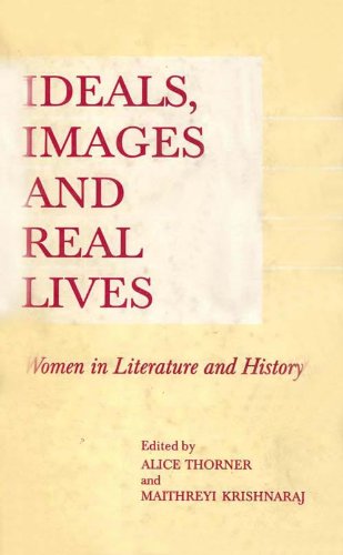 Stock image for Ideals, Images and Real Lives: Women in Literature and History for sale by Basement Seller 101