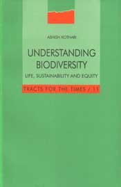 Stock image for Understanding biodiversity: Life, sustainability, and equity (Tracts for the Times / #11) for sale by Vashon Island Books