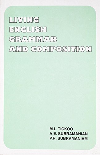 9788125010326: LIVING ENGLISH GRAMMAR & COMPOSITION [Paperback] [Jan 01, 2017] TICKOO M.L.