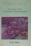 Beispielbild fr Of Many Heroes": An Indian Essay in Literary Historiography zum Verkauf von Riverby Books