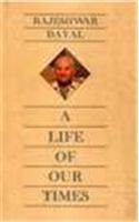 9788125015468: A Life of Our Times [Hardcover] [Jan 01, 1998] Rajeshwar Dayal