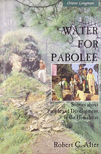 9788125021919: Water for Pabolee: Stories About People and Development in the Himalaya