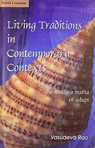 9788125022978: Living Traditions in Contemporary Context: The Madhva Matha of Udupi