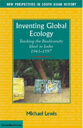 Imagen de archivo de Inventing Global Ecology: Tracking the Biodiversity Ideal in India 1945-1997 a la venta por Irish Booksellers