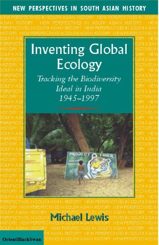 9788125023777: Inventing Global Ecology: Tracking the Biodiversity Ideal in India (1945-1997)