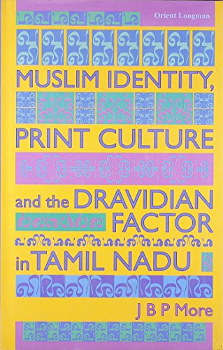 9788125026327: Muslim Identity, Print Culture and the Dravidian Factor in Tamil Nadu