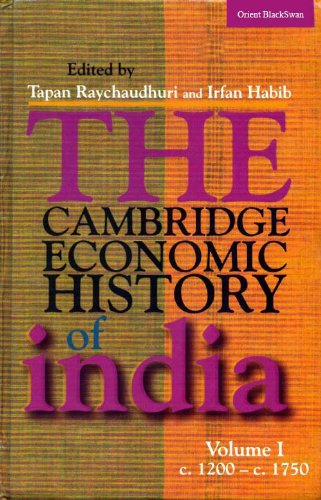 9788125027096: The Cambridge Economic History of India, c. 1200 - c. 1750: 1