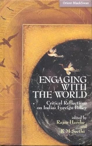 Imagen de archivo de Engaging with the World Critical Reflections on India's Foreign Policy a la venta por PBShop.store US