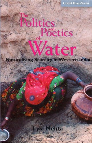 Stock image for Politics and Poetics of Water: Naturalising Scarcity in Western India for sale by Phatpocket Limited