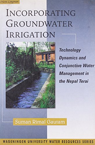 Stock image for Incorporating Ground Water Irrigation Technology Dynamics And Conjunctive Water Management In The Nepal Terai for sale by dsmbooks