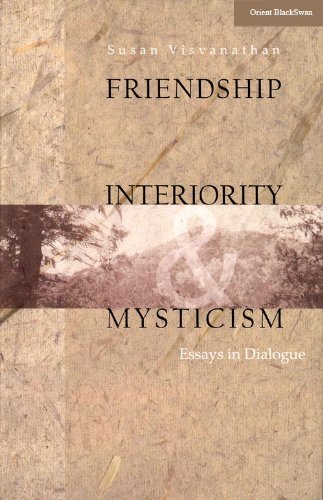 9788125032212: Friendship, Interiority Mysticism: Essays in Dialogue