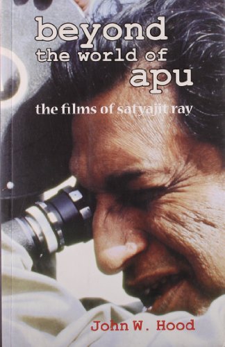 Beyond the World of Apu: The Films of Satyajit Ray