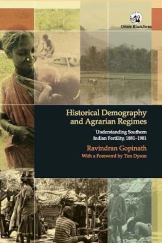 9788125038627: Historical Demography and Agrarian Regimes: Understanding Southern Indian Fertility, 1881-1981