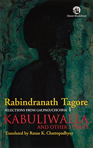 Kabuliwalla and Other Stories: Selections from Galpaguchchha 1