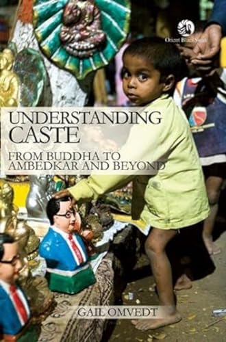 9788125041757: Understanding Caste: From Buddha to Ambedkar and Beyond