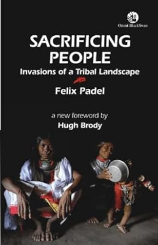 Sacrificing People: Invasions of a Tribal Landscape