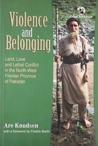 Beispielbild fr Violence and Belonging - Land, Love and Lethal Conflict in the North - West Frontier Province of P zum Verkauf von medimops