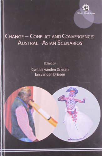 Change  ÛÒ Conflict and Convergence: Austral ÛÒAsian Scenarios