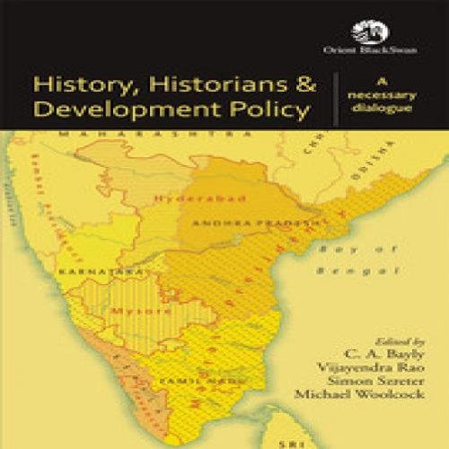 9788125046950: History, Historians and Development Policy: A Necessary Dialogue