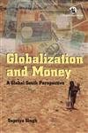 Beispielbild fr Globalization and Money: A Global South Perspective zum Verkauf von medimops