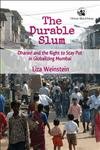 9788125055082: The Durable Slum: Dharavi and the Right to Stay Put in Globalizing Mumbai