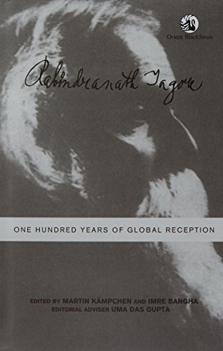 Rabindranath Tagore: One Hundred Years of Global Reception