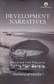9788125056256: Development Narratives : Walking the Field in Rural West Bengal