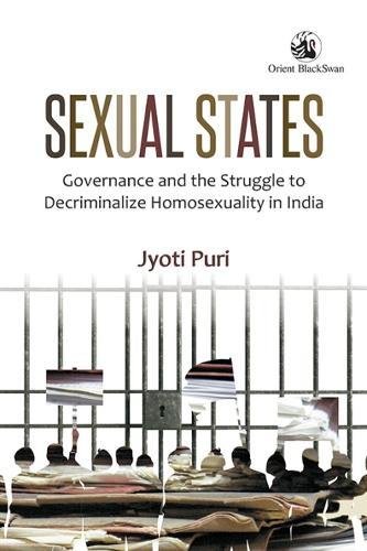 Imagen de archivo de Sexual States : Governance and the Struggle to Decriminalize Homosexuality in India a la venta por Books Puddle