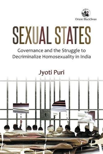 9788125062363: Sexual States: Governance And The Struggle To Decriminalize Homosexuality In India