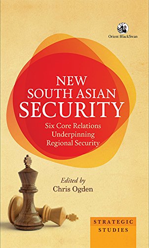 9788125062615: New South Asian Security: Six Core Relations Underpinning Regional Security