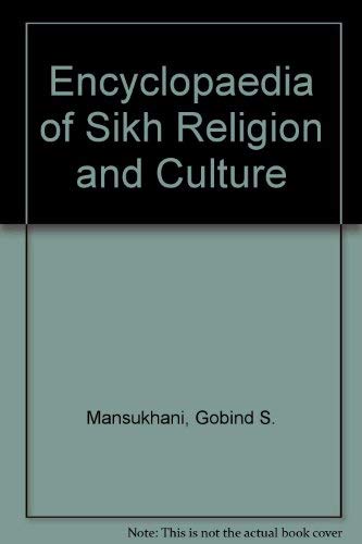 Stock image for Encyclopaedia of Sikh Religion and Culture for sale by Books Puddle